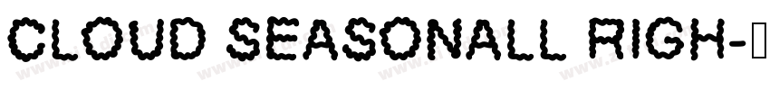 CLOUD SEASONALL RIGH字体转换